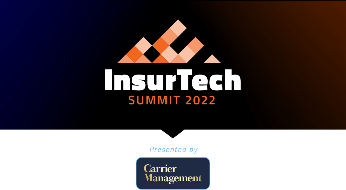 The InsurTech Virtual Summit 2022 - Presented by Carrier Management